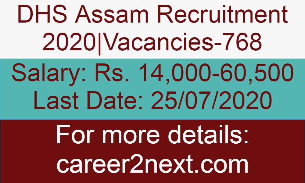 DHS Assam 稚嫩的小身子在呻吟 2020 for Staff Nurse and Laboratory Technician|Total Vacancies-768|Last Date: 25/07/2020