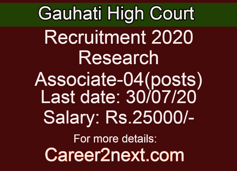 Gauhati High Court 欲望号列车 2020 for Research Associate|Last Date: 30/07/2020