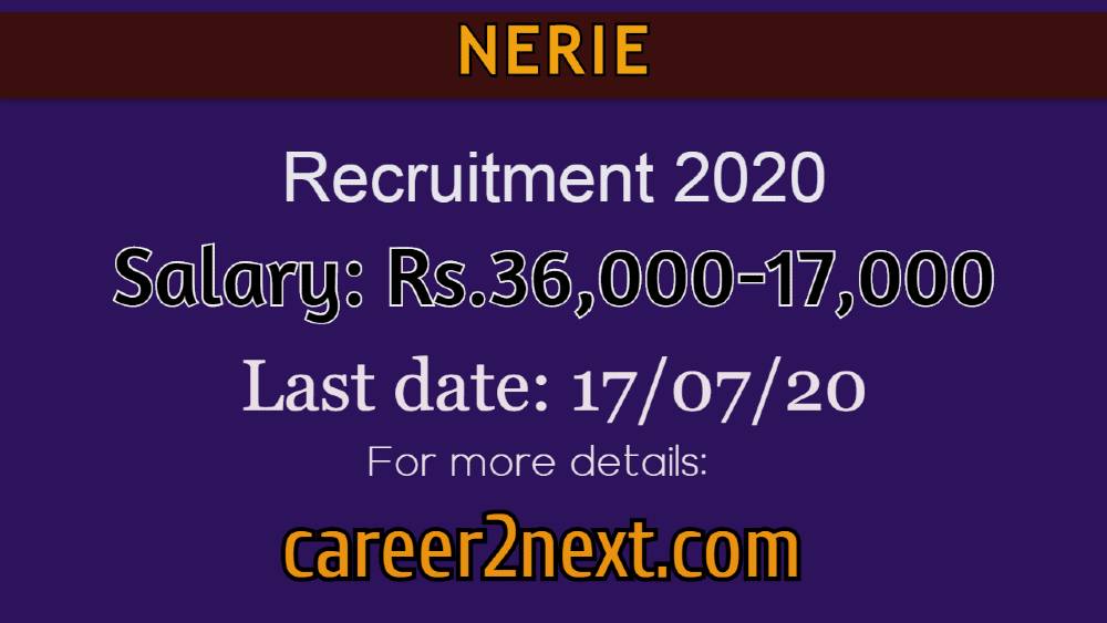 NERIE 稚嫩的小身子在呻吟 2020 for Junior Project Fellow, Computer Typist & Technical Coordinator | No.Vacancy-10 | Last date: 17/07/20