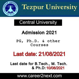 Tezpur University Admission 2021 | PG, Ph.D. & other Courses