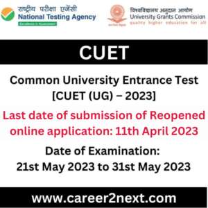 CUET UG 2023 Registration Reopens Today – Last date 11 April 2023