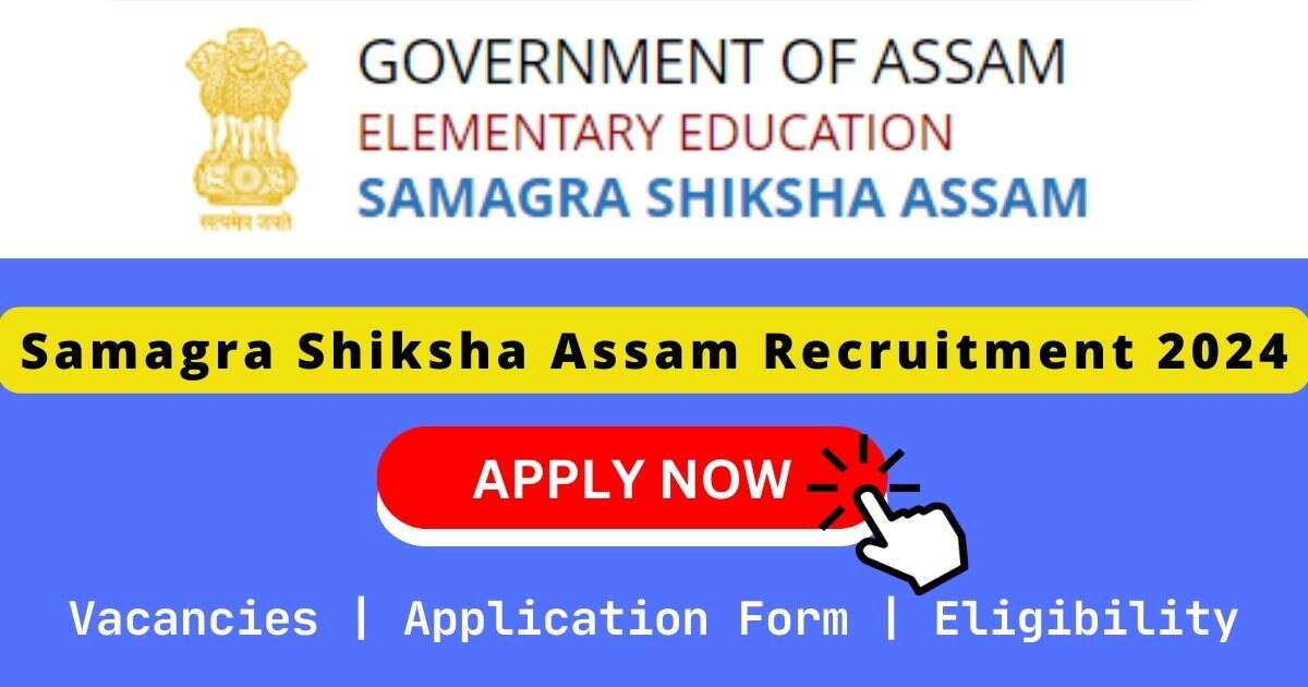 Samagra Shiksha Assam 软糯小受趴着顶撞研磨h 2024 | 02 Project Engineer Posts