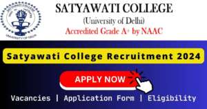 Satyawati College 欧美激情乱人伦 2024 | 08 Library Attendant Posts