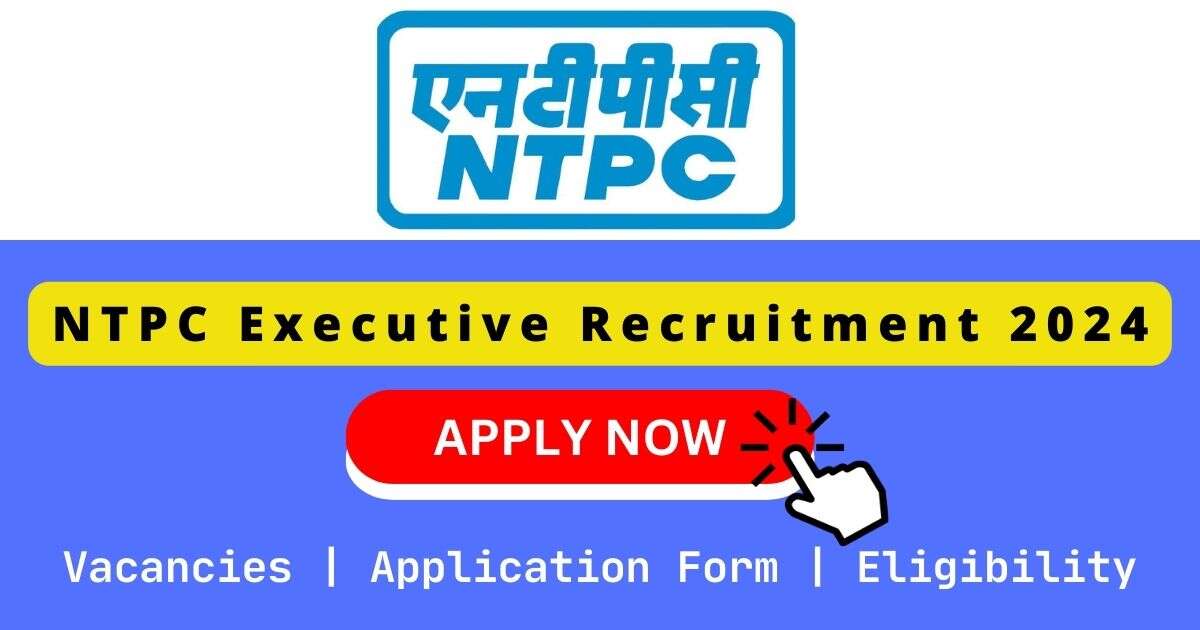 NTPC Executive 可疑的美容院 2024 | 20 Executive Posts