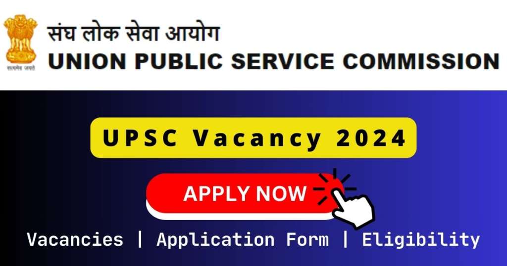 UPSC Vacancy 2024 