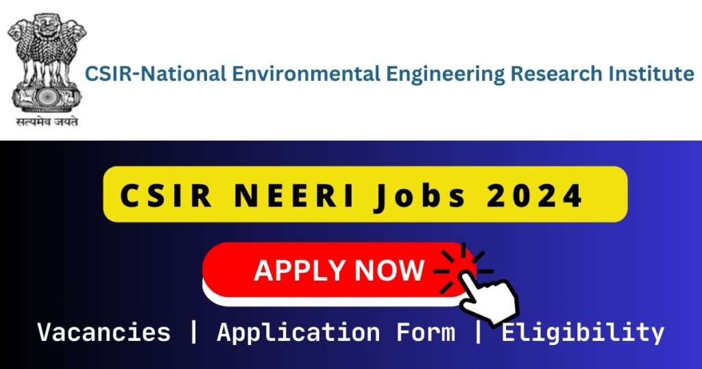 CSIR-NEERI Jobs 2024 