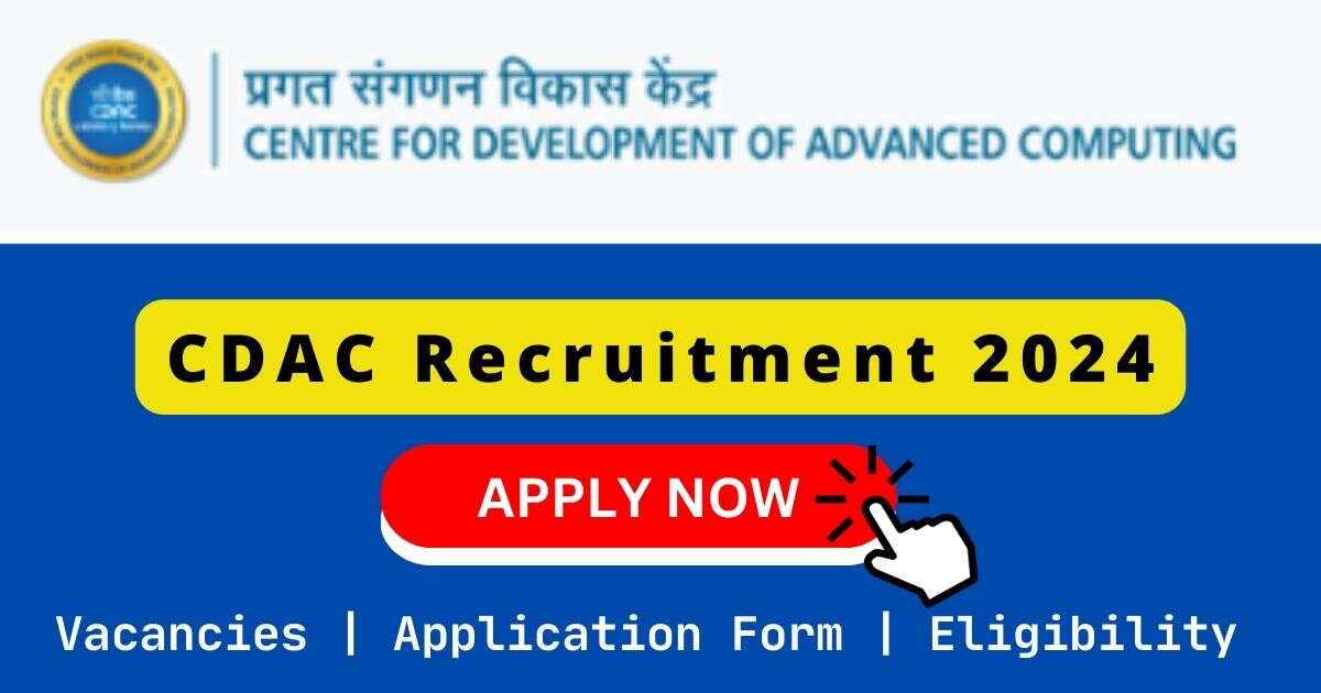 CDAC 电车魔女2 2024 | 20 Project Associate, Project Engineer & Other Posts